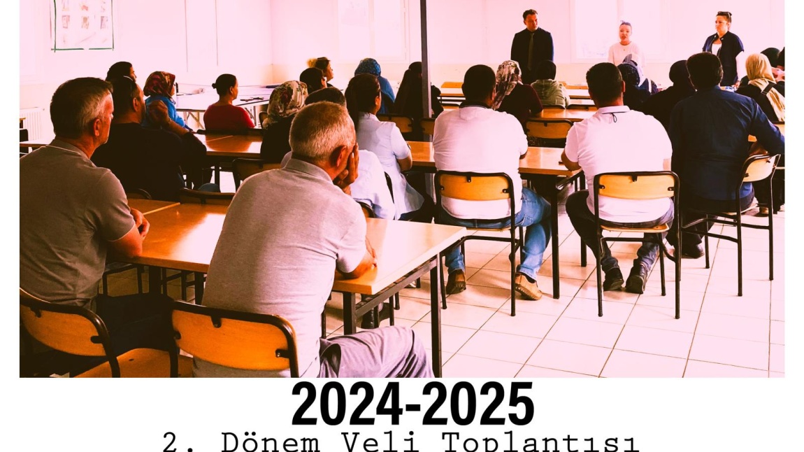 2023 - 2024 Eğitim Öğretim Yılı 2. Dönem Veli Toplantımız